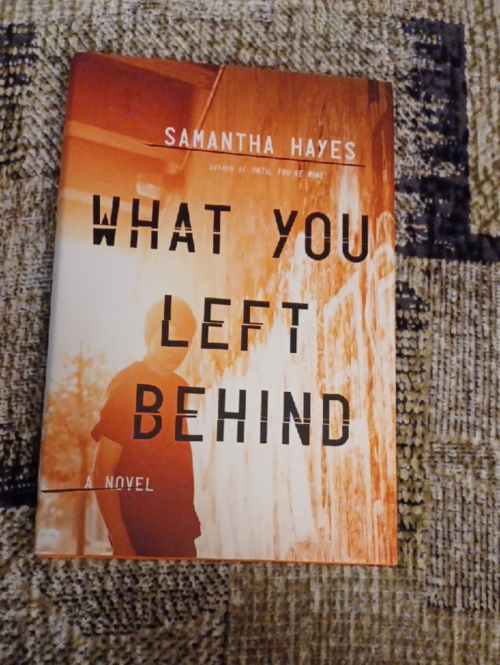 4/$30 "What You Left Behind" By Samantha Hayes - Hardcover Novel